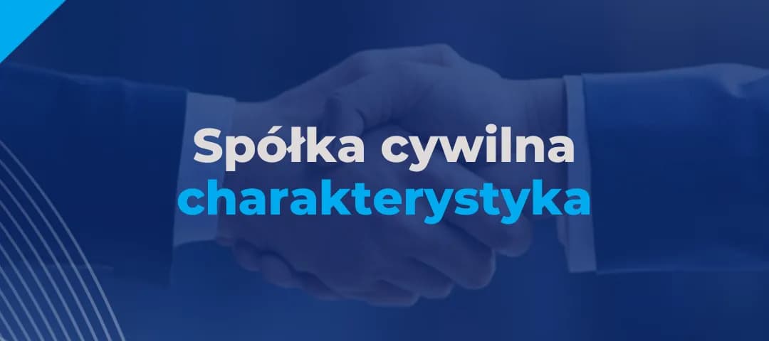 Czy spółka cywilna ma zdolność prawną? Sprawdź, co to oznacza dla wspólników