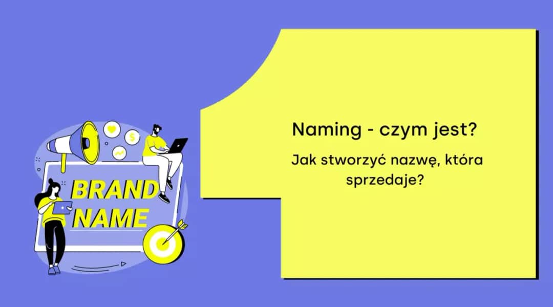 Jak wybrać nazwę firmy, aby uniknąć błędów i przyciągnąć klientów