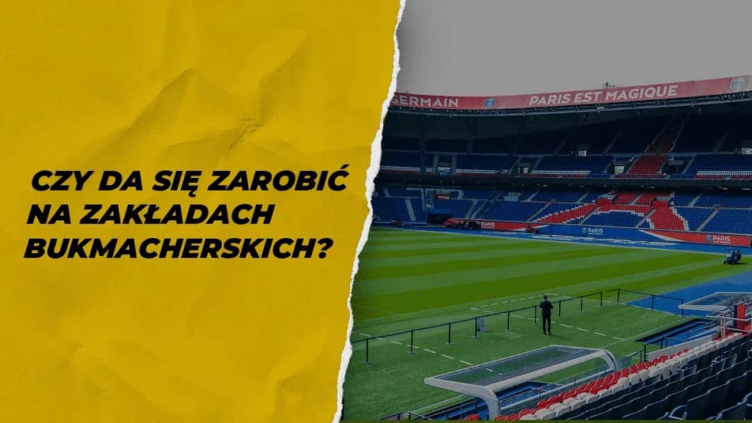 Ile można zarobić na obstawianiu meczy? Odkryj prawdę o zyskach